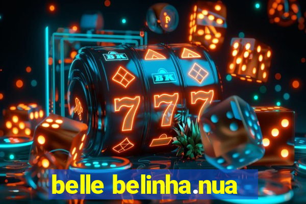 belle belinha.nua